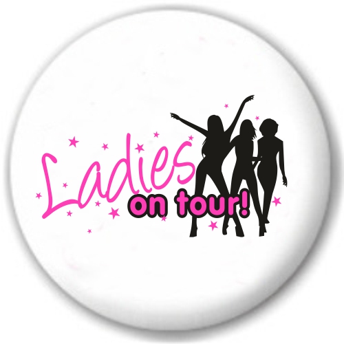 Die Ladies sind wieder auf Tour!!! <small>Der Button hat einen Durchmesser von 5,9 cm </small>
