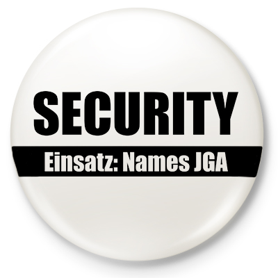 Security<br><br><small>Button weiß mit 5,9 cm Durchmesser, Aufdruck in schwarz (mit individuellem Namen)</small>