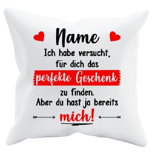 Kissen Wei - Du hast ja bereits MICH mit roten Herzen