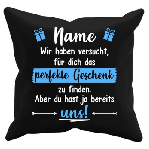 Kissen Schwarz - Du hast ja bereits UNS mit blauen Gescheken