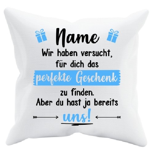 Kissen Wei - Du hast ja bereits UNS mit blauen Gescheken