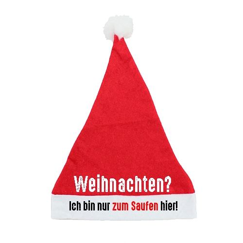 Weihnachtsmtze ICH bin nur zum Saufen hier