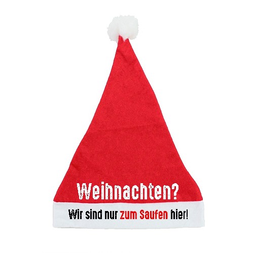Weihnachtsmtze WIR sind nur zum Saufen hier