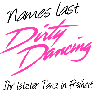Last Dirty Dancing - letzter Tanz in Freiheit Bestellvorschlag 1